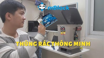 Tự Chế Thùng Rác Thông Minh Bằng Arduino | Dự Án mBlock Điều Khiển Servo & Cảm Biến Siêu Âm