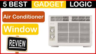 ✅ Best Window Air Conditioner Brands in 2023 🍳 Top 5 Tested [Buying Guide]