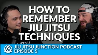 How to Remember Your Jiu Jitsu Techniques for BJJ Beginners | Ep. 5