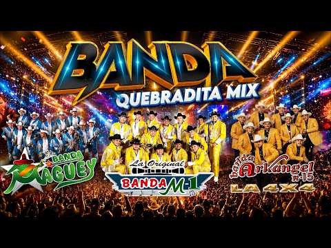 Banda Quebradita Mix Lo Mejor 🎺 Maguey, La Original M-1, Arkangel R-15 La 4x4