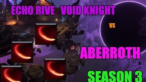 lvl88 Rive Void Knight vs Aberroth.. [Primordial Exalted]