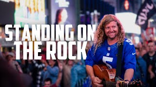 Standing on the Rock -  Sean Feucht - Times Square