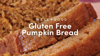 Gluten-Free Pumpkin Bread Recipe | Alt-Baking Bootcamp | Well Good