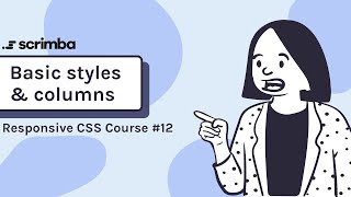 12. Basic Styles and setting up the columns - Responsive CSS Tutorial