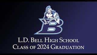 2024 L.D. Bell High School Graduation