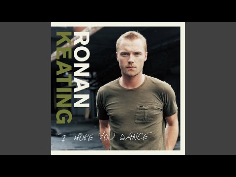 I Hope You Dance - Ronan Keating
