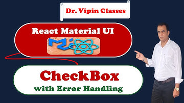 14. React Material UI CheckBox with Error Handling | Dr Vipin Classes