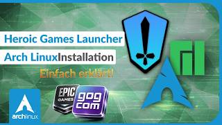 Linux Gaming auf Manjaro – Heroic Launcher für Epic, GOG &amp; Prime Gaming einrichten