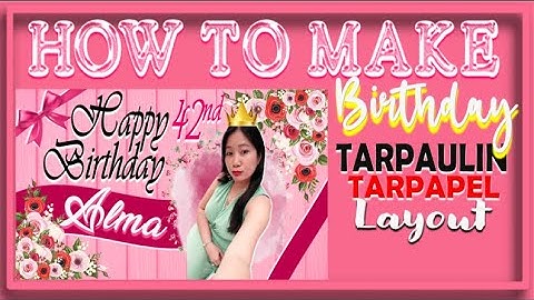 HOW TO MAKE BIRTHDAY TARPAULIN/TARPAPEL LAYOUT AND DESING IN MS POWERPOINT