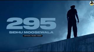 295 (MUSIC VIDEO) sidhu moose wala 