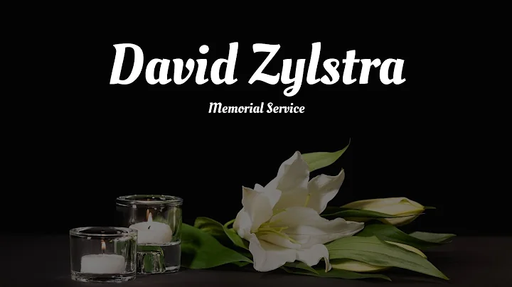 Memorial Service for David Zylstra