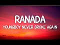 YoungBoy Never Broke Again - Ranada (Lyrics)