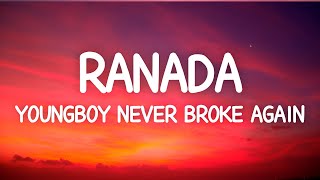 YoungBoy Never Broke Again - Ranada (Lyrics)