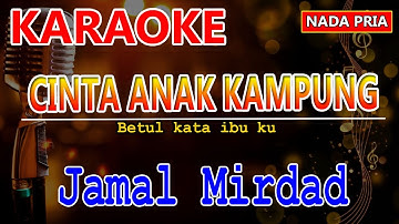 Cinta Anak Kampung | Jamal Mirdad | Karaoke | Karaoke nada Pria