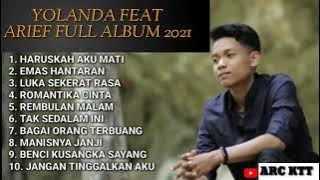 Yolanda feat Arief full album 2021(cover video) Haruskah aku mati