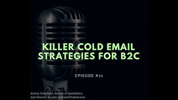 #021 - Killer Cold Email Strategies for B2C