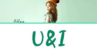 Ailee 에일리 - 'U&I' Han/Rom/Engs