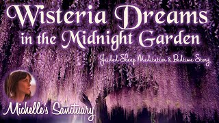 Guided Sleep Story for Grown-Ups | WISTERIA DREAMS IN THE MIDNIGHT GARDEN | Fall Asleep Fast screenshot 5