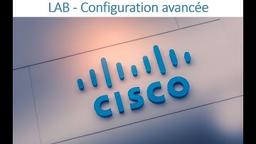 18 - CCNA 01 - Chapitre 03 - LAB Configuration avancée