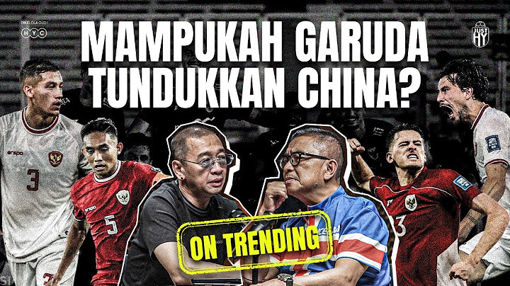 Indonesia Wajib Menang! Tapi Siapkah Kita Hadapi China? | JustHY | HY Sport