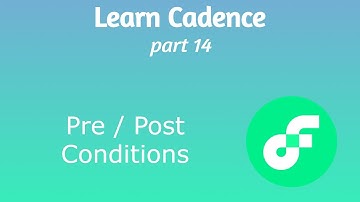 Learn Cadence (Part 14) - Pre/Post Conditions