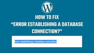 Fix Error establishing a database connection | 2023 | #WordPress 20