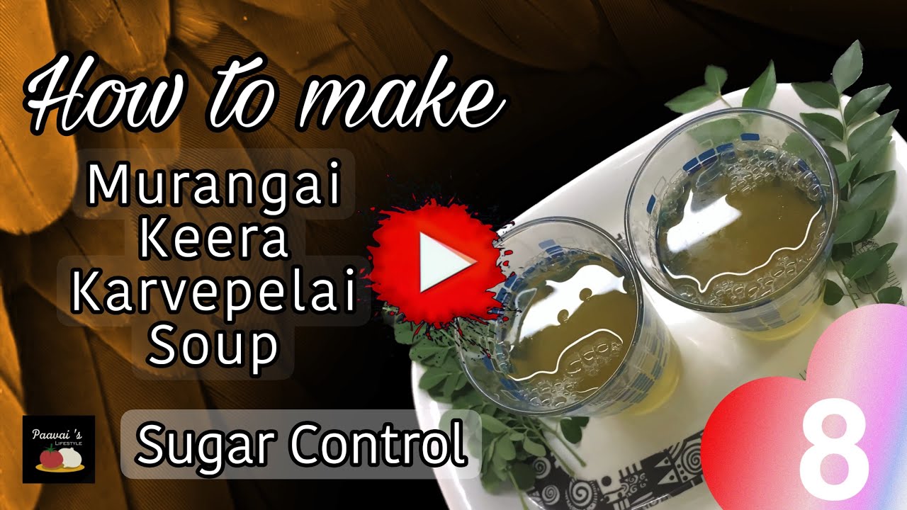 Murungai Keera Karveplai Soup Weight Loss Sugar Control Asmr