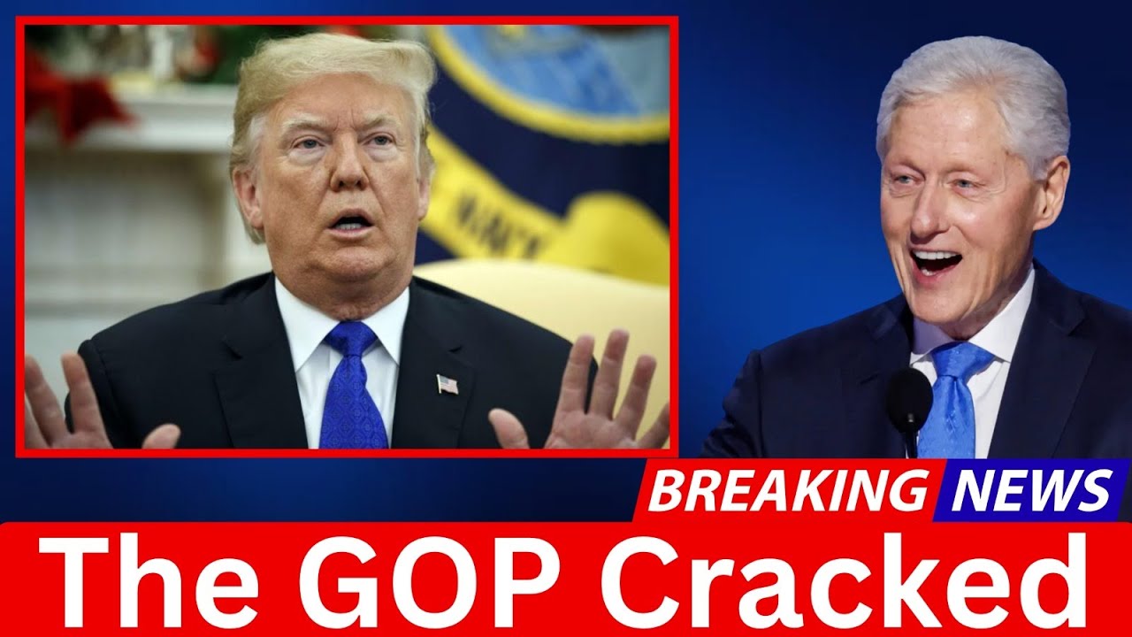 The Moment the GOP Cracked Why Republicans Just Defied Trump  Bill Clinton