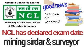 #miningexam ncl declared mining sirdar and surveyor exam date | also syllabus | ncl exam 2020