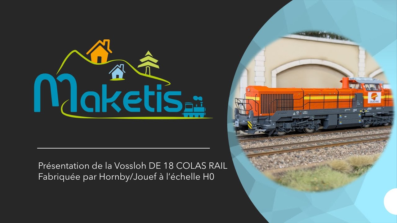 Présentation de la Vossloh DE 18 COLAS RAIL Jouef à l'échelle HO (1/87) HJ2440 et HJ2440S
