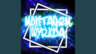 Montagem WYRXDA (feat. DJ JAYDA)