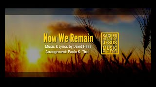 NOW WE REMAIN by David Haas (SHJMM, SILMM, MPHC & OLMCC) @IHMP Bucandala Imus Cavite