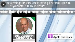 KetoFasting: The Dark Side of Fasting & Ketosis (+How To Use Cyclic Ketosis To Fix The Issues)