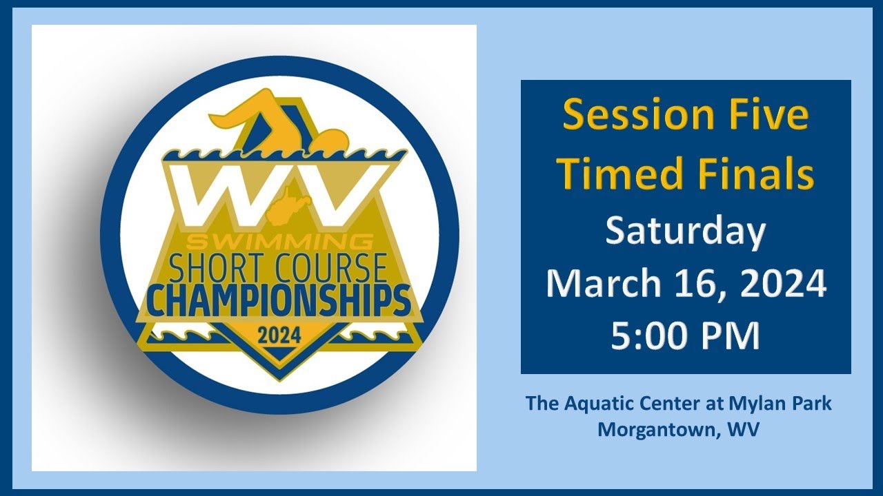 2024 West Virginia LSC Short Course State Championships Session Seven
