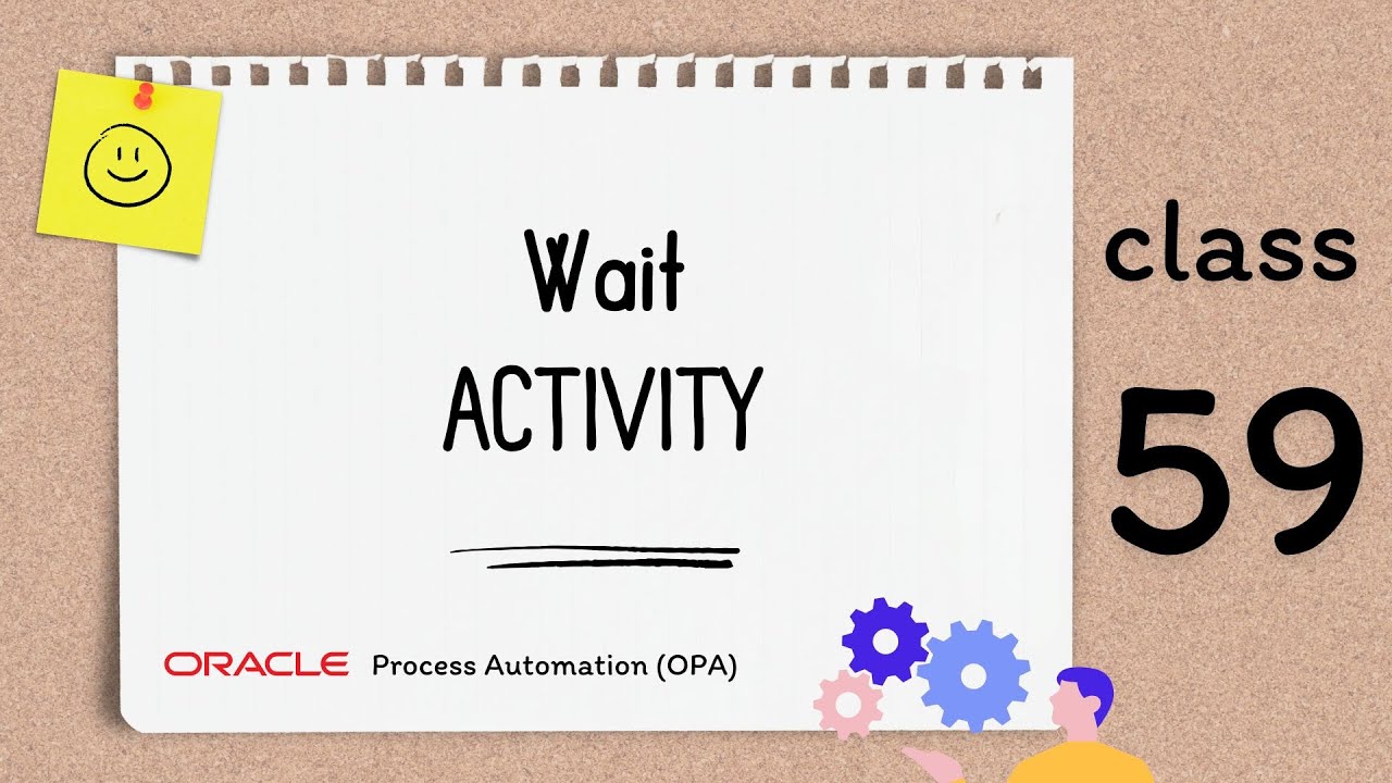 OPA 59, Wait activity in a process in Oracle Process Automation, OPA ...