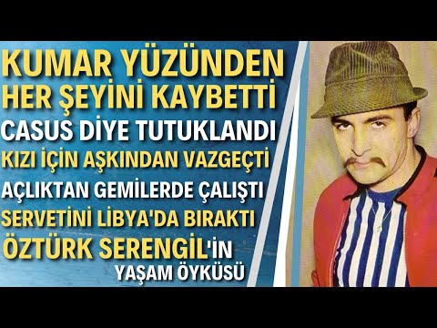 ÖZTÜRK SERENGİL KİMDİR? Kızı Seren Serengil'e Kendini Adayan Babanın Hareketli Hayatı