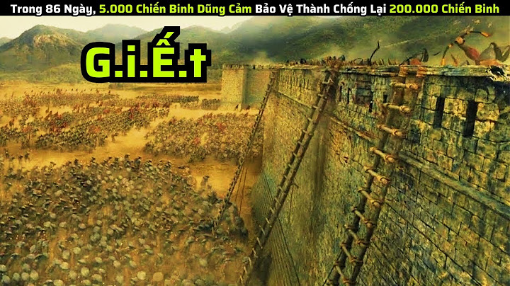 Trong 86 Ngày, 5.000 Chiến Binh Dũng Cảm Bảo Vệ Thành Chống Lại 200.000 Chiến Binh| Tóm Tắt Phim Hay