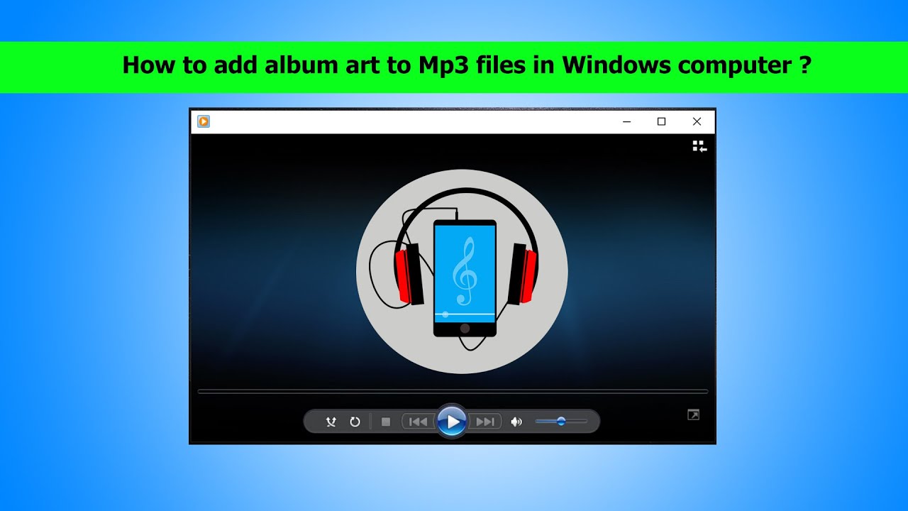 How To Add Album Art To Mp3 Files In Windows Computer ?