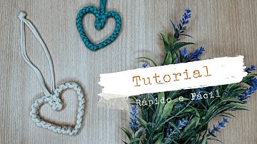 TUTORIAL DE CORAÇÃO EM MACRAME - PASSO À PASSO RÁPIDO E FÁCIL PARA INICIANTES | VIAJ’ARTE TUTORIAIS