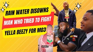 Life on the line for nothing! Man who tried to fight Yella Beezy for Mo3, is disowned by Rain Water