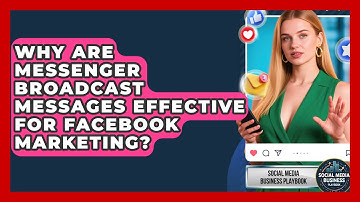Why Are Messenger Broadcast Messages Effective For Facebook Marketing?