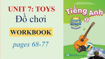 Tiếng Anh lớp 3, I learn smart start 3, Workbook Unit 7, TOYS // Mr DongAV