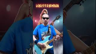 ¿La Chica Ye Yé o LA CHICA METAL? 🤘🔥 El cover que NO esperabas