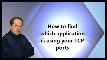 How to find which application is using your TCP ports