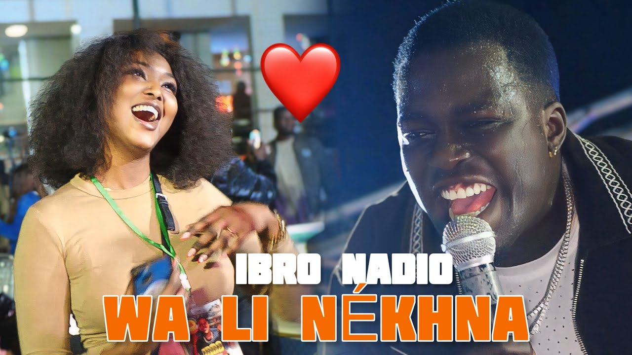 IBRO NADIO LIVE WA LI NÉKHNA INCROYABLE LA FILLE ET IBRO NADIO