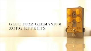 Zorg Effects Glue Fuzz Germanium