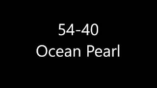 54-40 - Ocean Pearl (Lyrics)