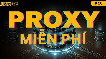 Proxy miễn phí: Món hời lớn hay mối nguy khó lường?