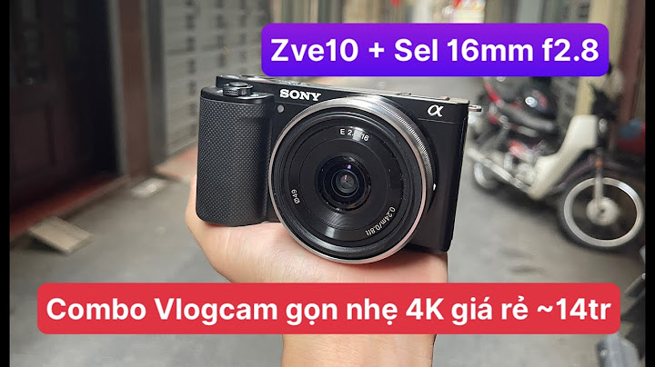 Sony 16 f2.8 đánh giá năm 2024