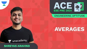 Averages | ACE ESE Prelims | Engineering Aptitude | Shreyas Aravind  | Unacademy Ascend